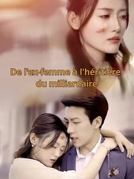 Épisode 1 - De l'ex-femme à l'héritière du milliardaire