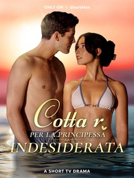 Cotta per la principessa indesiderata