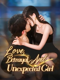 Love, Betrayal, And Unexpected Girl