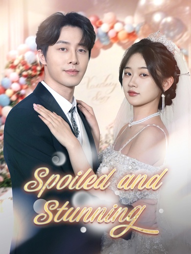 Spoiled and Stunning