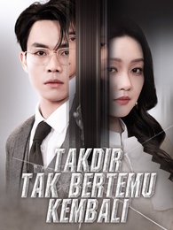 Takdir Tak Bertemu Kembali