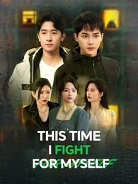 This Time I Fight for Myself