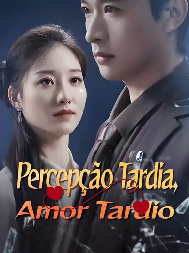 Percepção Tardia, Amor Tardio