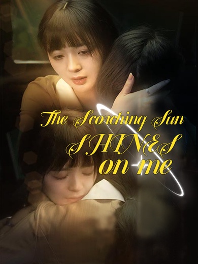 The Scorching Sun Shines On Me