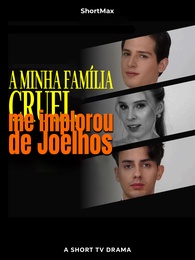 A Minha Família Cruel, Me Implorou de Joelhos