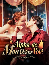 Alpha de Mon Destin Volé