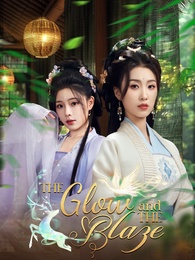 The Glow and the Blaze