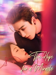 The Hope for a Miracle