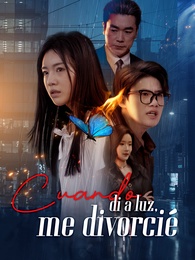 Cuando di a luz, me divorcié