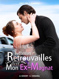 Retrouvailles Inattendues avec Mon Ex-Magnat