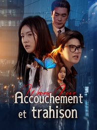   Accouchement et trahison 
