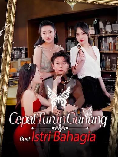 Cepat Turun Gunung, Buat Istri Bahagia