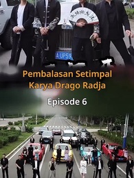 Pembalasan Setimpal - Episode 6