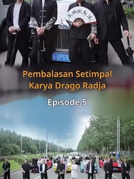 Episode 5 - Pembalasan Setimpal