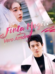 Finta Moglie, Vero Amore