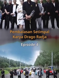 Episode 4 - Pembalasan Setimpal