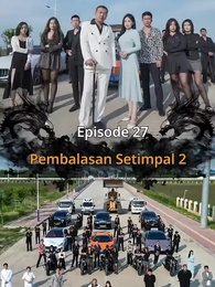 Pembalasan Setimpal 2 - Episode 27