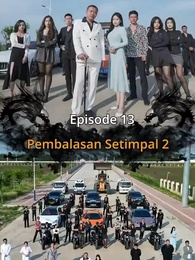 Pembalasan Setimpal 2 - Episode 13