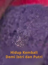 Episode 1 - Reinkarnasi Demi Istri dan Anak