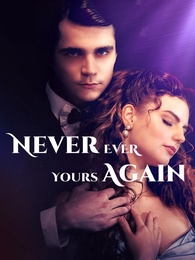 Never Ever Yours Again