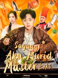 Sayang, Aku Murid Master Koki