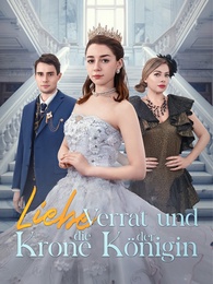 Liebe, Verrat und die Krone der Königin