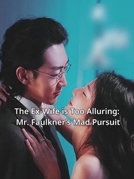 Episode 1 - The Ex-Wife is Too Alluring: Mr. Faulkner’s Mad Pursuit