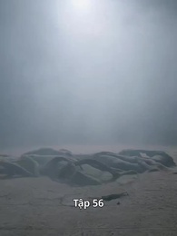 Tập 56 - [Lồng tiếng]Ma Tôn Tối Cao