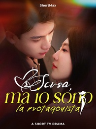 Scusa, ma io sono la protagonista