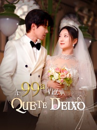 A 99ª Vez Que Te Deixo