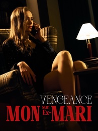 Vengeance sur mon ex-mari