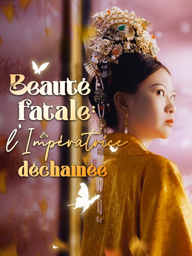 Beauté fatale : l’Impératrice déchaînée
