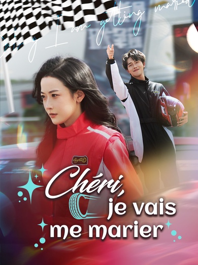 Chéri, je vais me marier