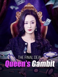 Queen’s Gambit: The Final Deal