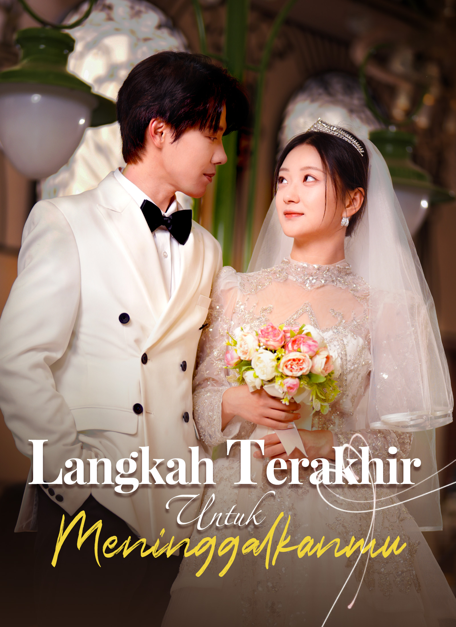 Poster Langkah Terakhir Untuk Meninggalkanmu