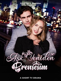 Aşk Yeniden, Prensesim