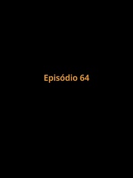 Preso no Amor - Episode 64