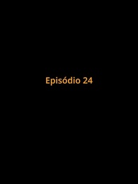 Preso no Amor - Episode 24