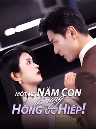 Một Mẹ Năm Con, đừng Hòng Ức Hiếp!