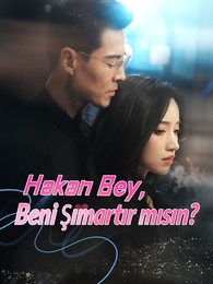 Hakan Bey, Beni Şımartır mısın?