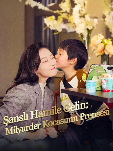 Şanslı Hamile Gelin: Milyarder Kocasının Prensesi