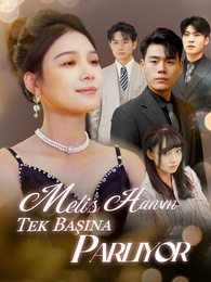 Melis Hanım Tek Başına Parlıyor