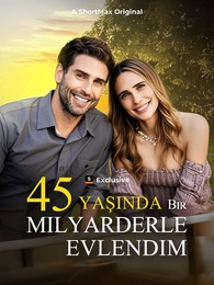 45 Yaşında Bir Milyarderle Evlendim