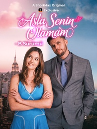 Asla Senin Olamam - B Sürümü