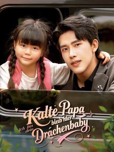 Kalter Papa, bleib hier! Ich bin dein Drachenbaby