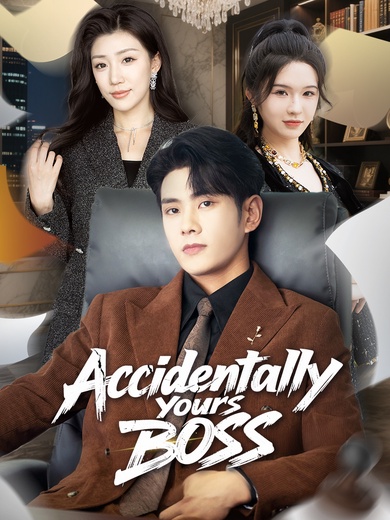 Accidentally Yours, Boss