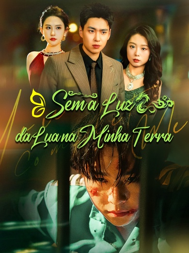 [Dublado]Sem a Luz da Lua na Minha Terra