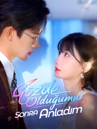 Gözde Olduğumu Sonra Anladım