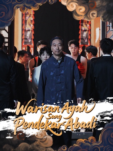 Warisan Ayah Sang Pendekar Abadi