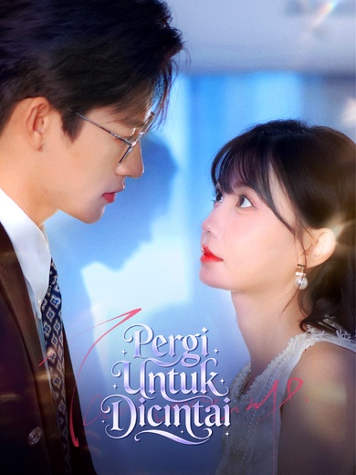 Pergi Untuk Dicintai